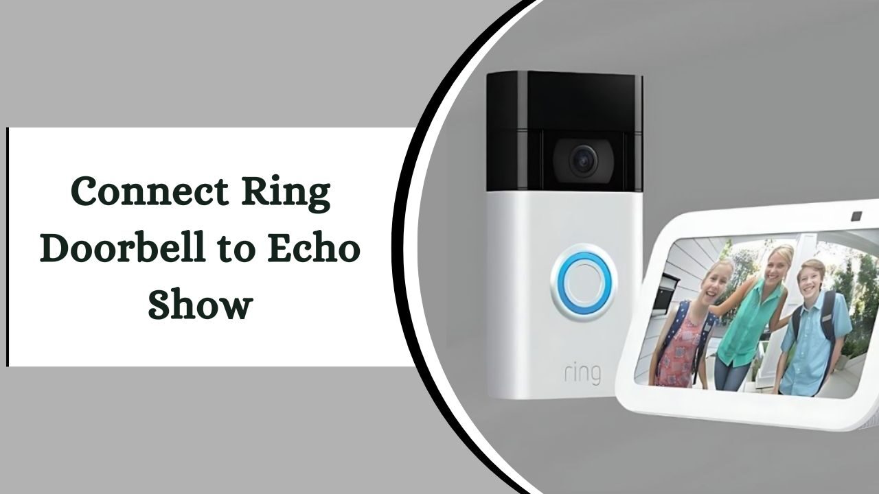 Connect Ring Doorbell to Echo Show Revealing Smart Capabilities