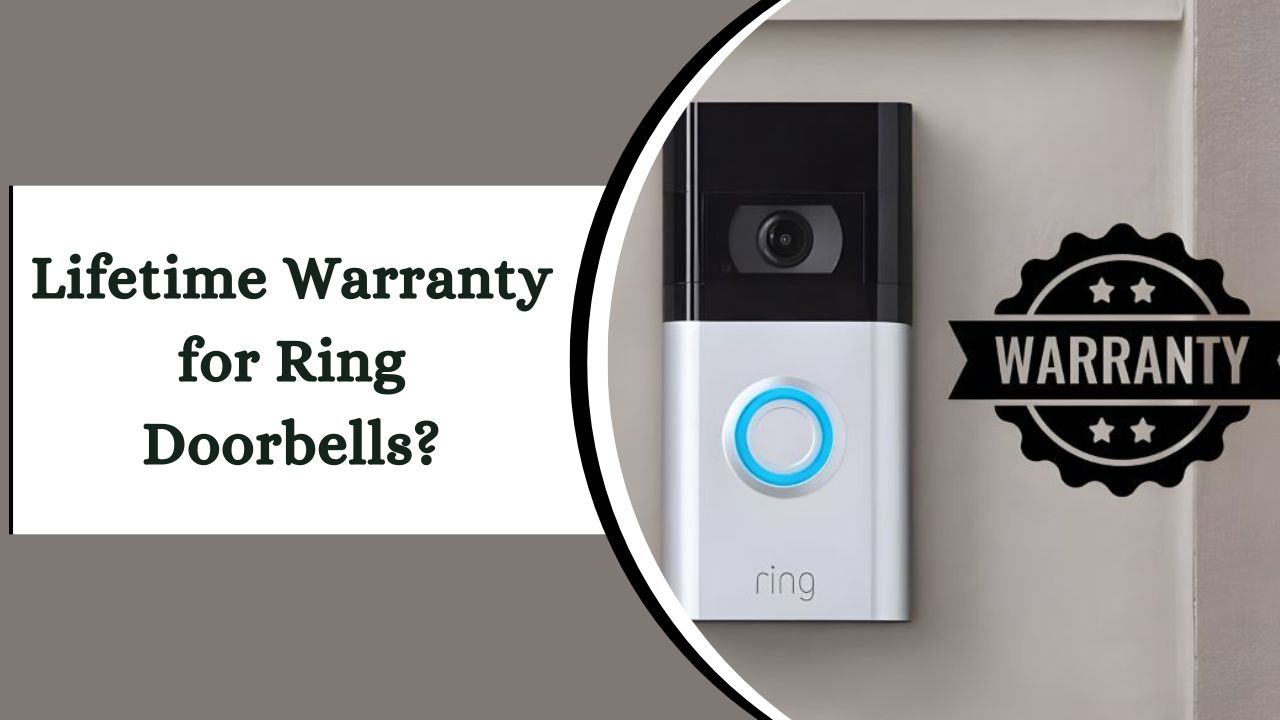 Is There a Lifetime Warranty for Ring Doorbells? – Essential Guide