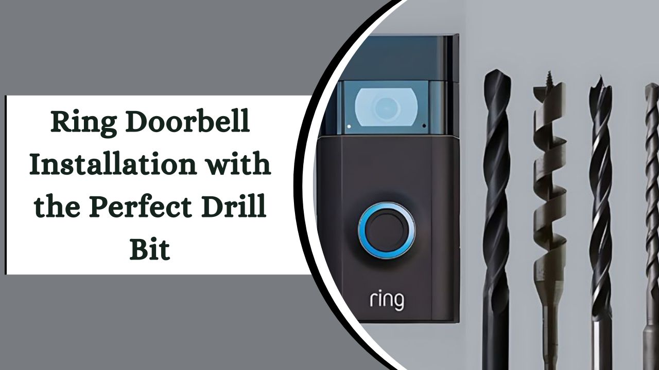 Master Your Ring Doorbell Installation with the Perfect Drill Bit – Here’s How!