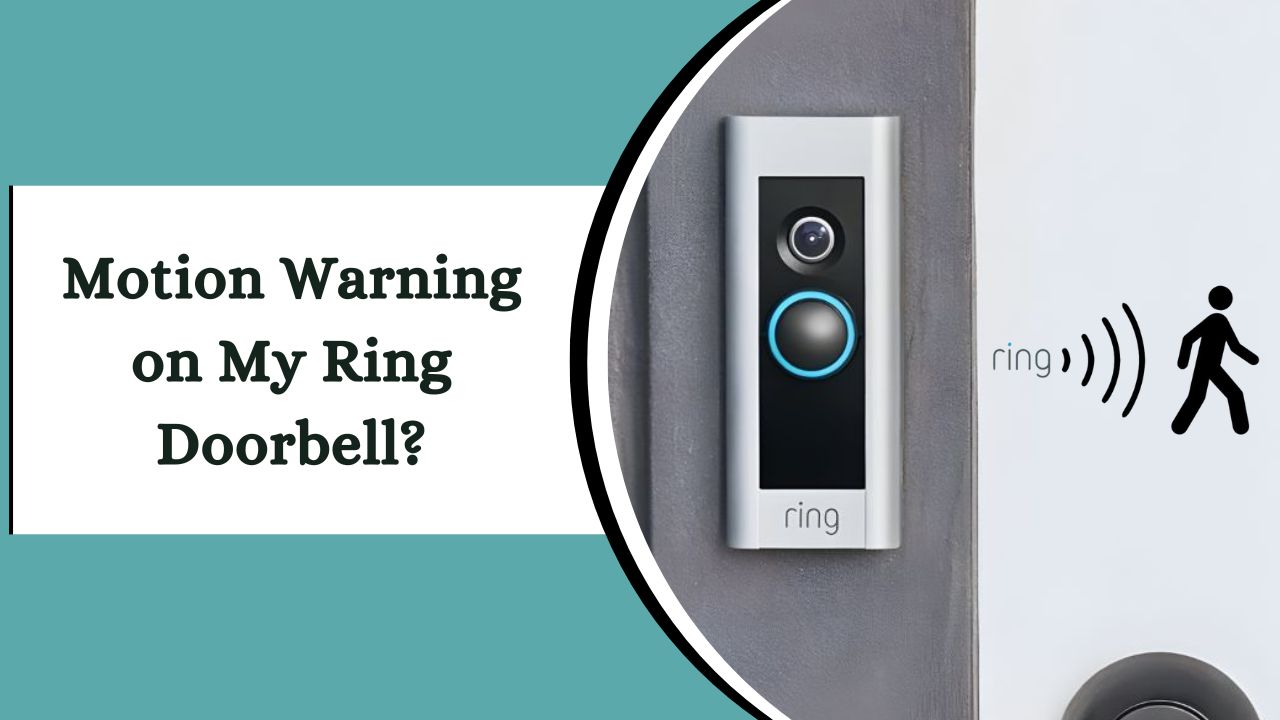 Motion Warning on My Ring Doorbell – Professional Guidance for Users