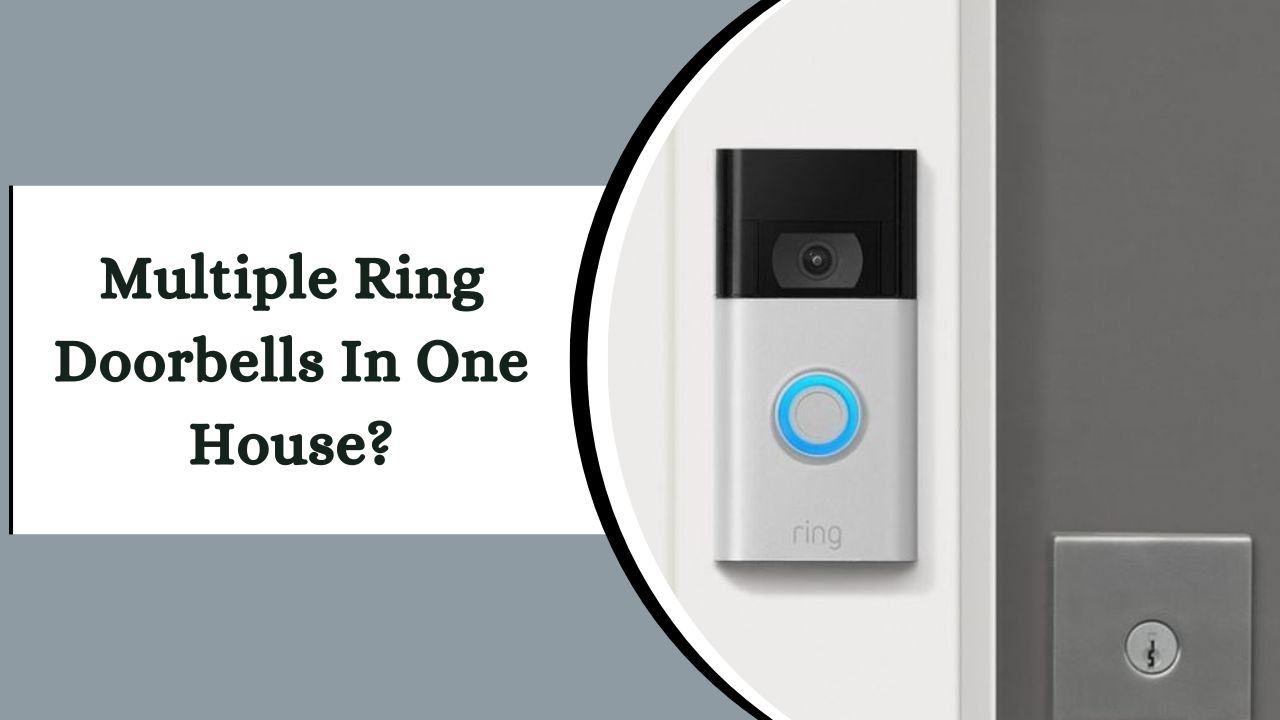 Multiple Ring Doorbells In One House? - Simplifying Setup