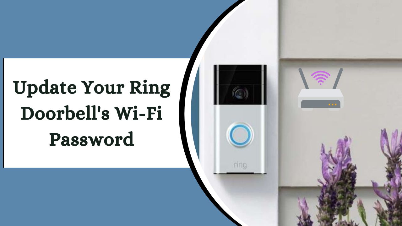 Quick & Easy: Update Your Ring Doorbell's Wi-Fi Password in Minutes