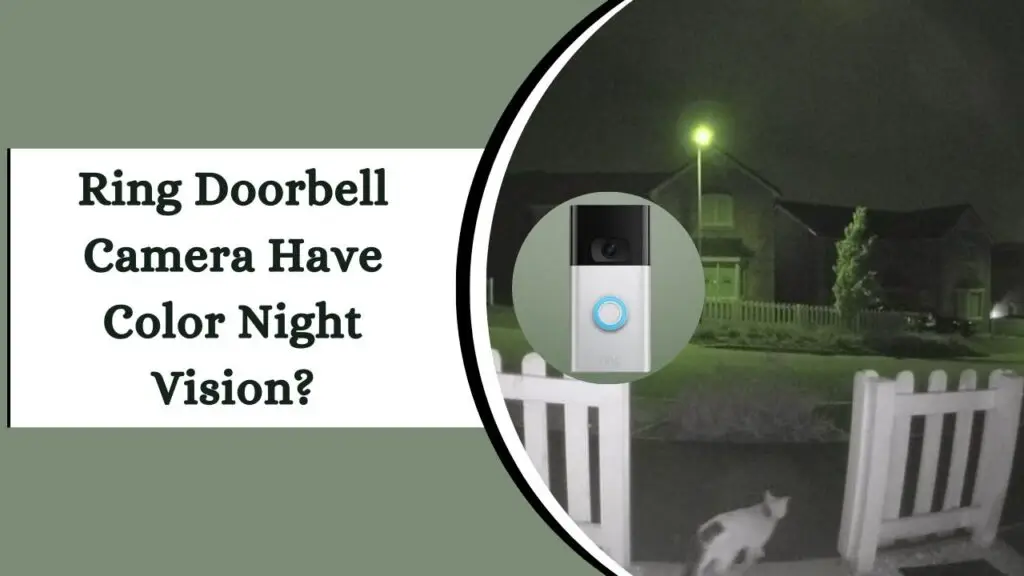 Ring Doorbell Camera Have Color Night Vision – In-Depth Explainer