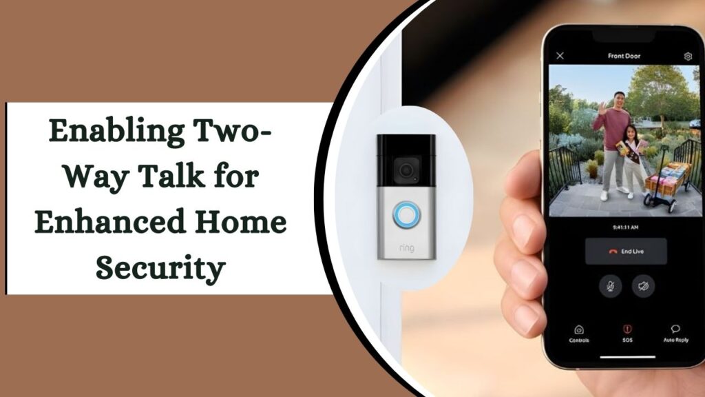 Ring Doorbell Secrets Enabling Two-Way Talk for Enhanced Home Security